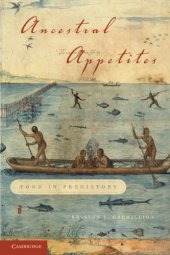 book Ancestral Appetites: Food in Prehistory  