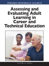 book Assessing and Evaluating Adult Learning in Career and Technical Education (Premier Reference Source)  