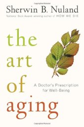 book The art of aging: a doctor's prescription for well-being  