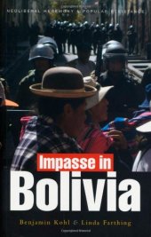 book Impasse in Bolivia: neoliberal hegemony and popular resistance  