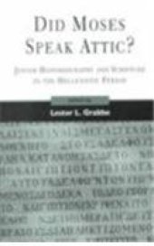 book Did Moses Speak Attic?: Jewish Historiography and Scripture in the Hellenistic Period (Library Hebrew Bible Old Testament Studies)  