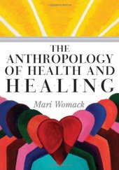 book The anthropology of health and healing  