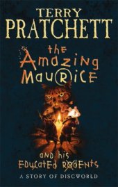 book The Amazing Maurice and his Educated Rodents (Discworld, #28)  