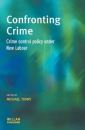 book Confronting Crime: Crime control policy under new labour (Cambridge Criminal Justice Series)  