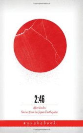 book 2:46: Aftershocks: Stories from the Japan Earthquake  