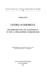 book Cicero Academicus. : Recherches sur les Académiques et sur la philosophie cicéronienne