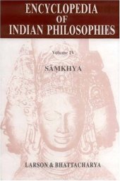 book The Encyclopedia of Indian Philosophies, Vol. 4: Samkhya- A Dualist Tradition in Indian Philosophy  