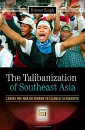 book The Talibanization of Southeast Asia: losing the war on terror to Islamist extremists  