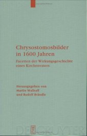 book Chrysostomosbilder in 1600 Jahren: Facetten der Wirkungsgeschichte eines Kirchenvaters  