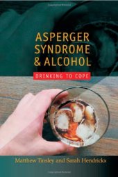 book Asperger Syndrome and Alcohol: Drinking to Cope?  