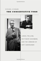 book The Conservative Turn: Lionel Trilling, Whittaker Chambers, and the Lessons of Anti-Communism  