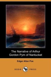 book The Narrative of Arthur Gordon Pym of Nantucket (Dodo Press)  