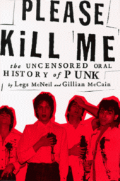 book Please kill me: the uncensored oral history of punk  