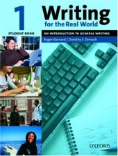 book Writing for the Real World 1: An Introduction to General Writing Student Book  