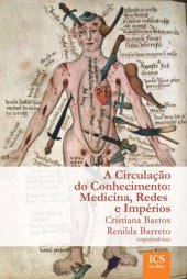 book A Circulação do Conhecimento: Medicina, Redes e Impérios  