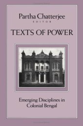 book Texts Of Power: Emerging Disciplines in Colonial Bengal  
