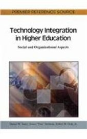 book Technology Integration in Higher Education: Social and Organizational Aspects (Premier Reference Source)  