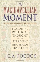 book The Machiavellian Moment: Florentine Political Thought and the Atlantic Republican Tradition (2nd edition)  