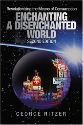 book Enchanting a Disenchanted World: Revolutionizing the Means of Consumption  