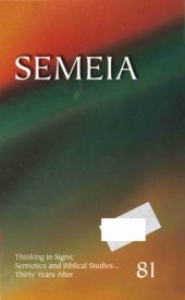 book Semeia 81: Thinking in Signs. Semiotics and Biblical Studies... Thirty Years After  