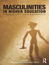 book Masculinities in Higher Education: Theoretical and Practical Considerations  