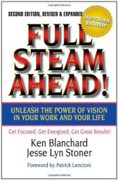 book Full Steam Ahead! Unleash the Power of Vision in Your Work and Your Life, 2nd Edition  