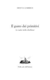 book Il gusto dei primitivi. Le radici della ribellione volume 2 issue Quaderni del trentennale 1975-2005