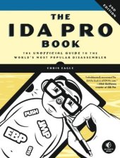 book The IDA Pro Book: The Unofficial Guide to the World's Most Popular Disassembler, Second Edition