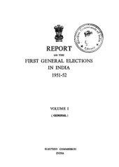 book REPORT ON THE FIRST GENERAL ELECTIONS IN INDIA 1951-52 Volume I  