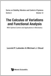 book The Calculus of Variations and Functional Analysis With Optimal Control and Applications in Mechanics (Series on Stability, Vibration and Control of Systems, Series A - Vol. 12)  