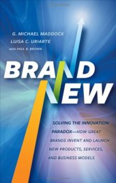 book Brand New: Solving the Innovation Paradox -- How Great Brands Invent and Launch New Products, Services, and Business Models  