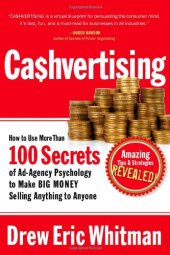 book CA$HVERTISING: How to Use More than 100 Secrets of Ad-Agency Psychology to Make Big Money Selling Anything to Anyone  