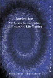 book Borderlines: Autobiography and Fiction in Postmodern Life Writing  