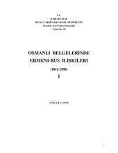 book Osmanlı Belgelerinde Ermeni-Rus İlişkileri 1841-1898 Cilt I  