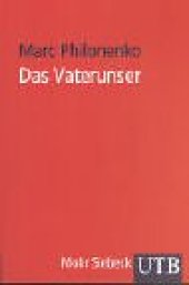 book Das Vaterunser. Vom Gebet Jesu zum Gebet der Jünger (UTB 2312)  