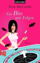 book Ein Biss mit Folgen (Vegas Vampires, Band 3)  