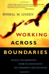 book Working across boundaries: making collaboration work in government and nonprofit organizations  