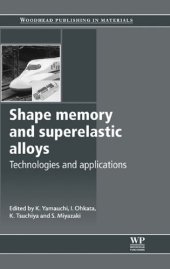 book Shape Memory and Superelastic Alloys: Technologies and Applications (Woodhead Publishing in Materials)  