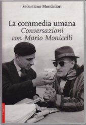 book La commedia umana. Conversazioni con Mario Monicelli. Ediz. illustrata