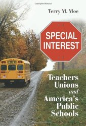 book Special Interest: Teachers Unions and America's Public Schools  