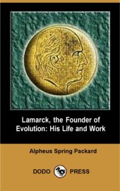 book Lamarck, the Founder of Evolution: His Life and Work  