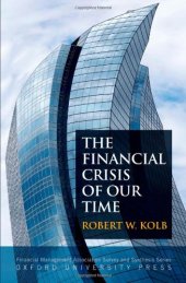 book The Financial Crisis of Our Time (Financial Management Association Survey and Synthesis)  