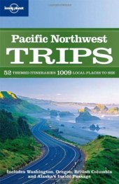 book Lonely Planet Pacific Northwest Trips (Regional Travel Guide)  