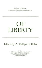 book Of Liberty (Royal Institute of Philosophy Lecture series; volume 15)  