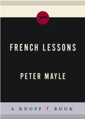 book French Lessons: Adventures with Knife, Fork, and Corkscrew  