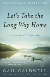 book Let's Take the Long Way Home: A Memoir of Friendship  