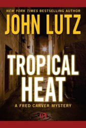 book Tropical Heat: A Fred Carver Mystery (Book One)  