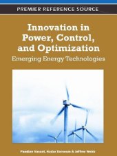 book Innovation in Power, Control, and Optimization: Emerging Energy Technologies (Premier Reference Source)  