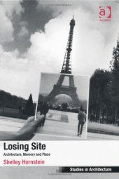 book Losing Site: Architecture, Memory and Place  