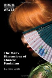 book The Many Dimensions of Chinese Feminism (Breaking Feminist Waves)  